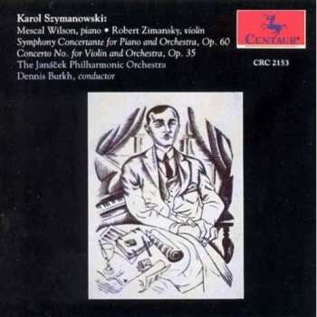 CD Karol Szymanowski: Symphony Concertante For Piano And Orchestra, Op. 60 / Concerto No. 1 For Violin And Orchestra, Op. 35 448811