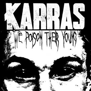 Album Karras: We Poison Their Young