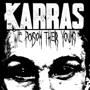 Karras: We Poison Their Young