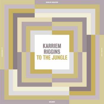 Album Karriem Riggins: To The Jungle