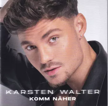 Karsten Walter: Komm Näher