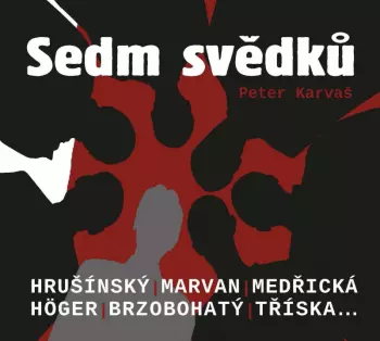 Karvaš: Sedm svědků