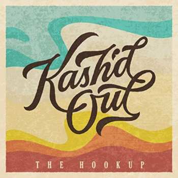 Album Kash'd Out: The Hookup