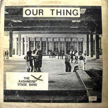 Kashmere Stage Band: Our Thing