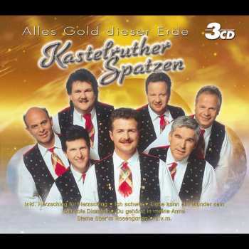 Album Kastelruther Spatzen: Alles Gold Dieser Erde