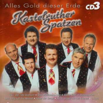 3CD/Box Set Kastelruther Spatzen: Alles Gold Dieser Erde 333877