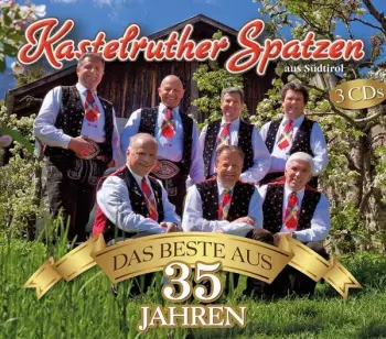 Kastelruther Spatzen: Das Beste Aus 35 Jahren