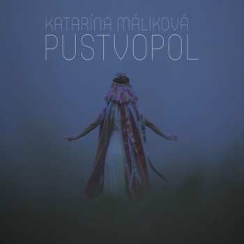 Katarína Máliková: Pustvopol