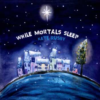 CD Kate Rusby: While Mortals Sleep 563581