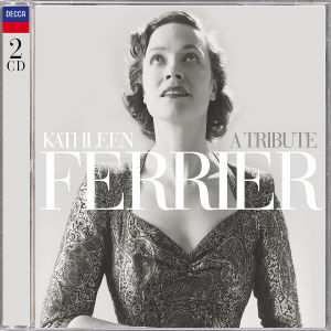 Kathleen Ferrier: A Tribute