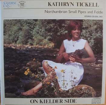 Album Kathryn Tickell: On Kielder Side (Northumbrian Small Pipes And Fiddle)