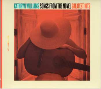 CD Kathryn Williams: Songs From The Novel Greatest Hits 441605