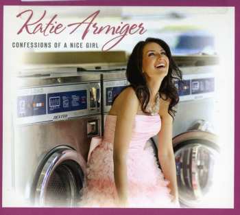 Album Katie Armiger: Confessions Of A Nice Girl (eu