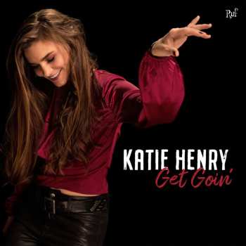 LP Katie Henry: Get Goin' 567601