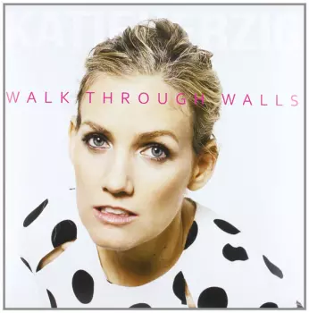 Katie Herzig: Walk Through Walls