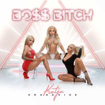 CD Katja Krasavice: Bo$$ Bitch 413827