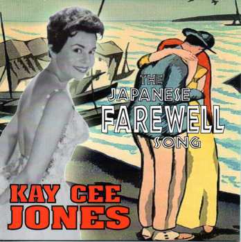 Album Kay Cee Jones: The Japanese Farewell Song