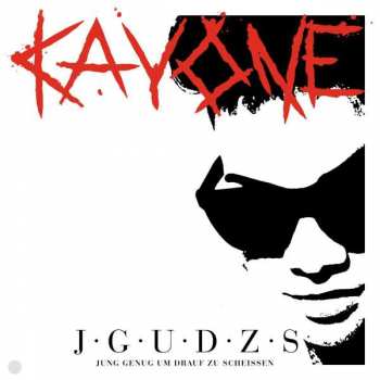 Album Kay One: J.G.U.D.Z.S. (Jung Genug Um Drauf Zu Scheissen)