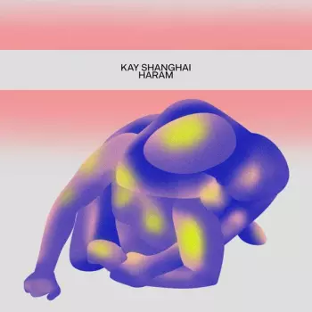 Kay Shanghai: Haram