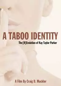 Kay Taylor Parker & Dr. David Wahl: A Taboo Identity: The [r]evolution Of Kay Taylor Parker