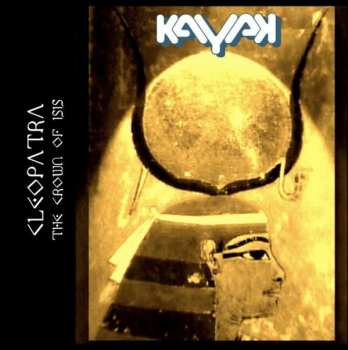 2CD Kayak: Cleopatra - The Crown Of Isis 262020