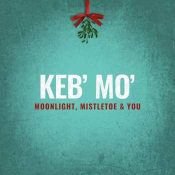 Album Keb Mo: Moonlight, Mistletoe & You