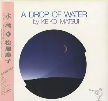 Keiko Matsui: A Drop Of Water