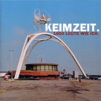 Album Keimzeit: 1000 Leute Wie Ich