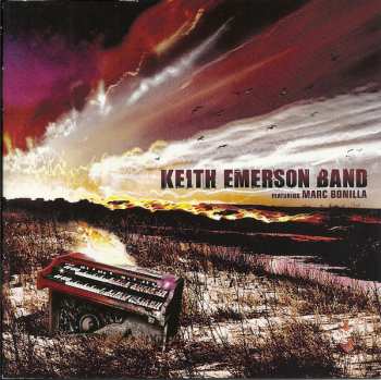 CD Keith Emerson Band: Keith Emerson Band Featuring Marc Bonilla 514225