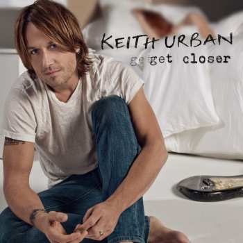 Album Keith Urban: Get Closer