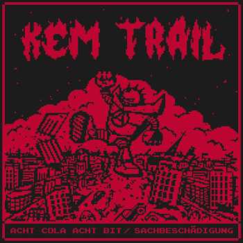 Album Kem Trail: Acht Cola Acht Bit / Sachbeschaedigung