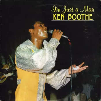 Ken Boothe: I'm Just A Man