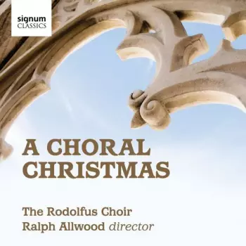 Rodolfus Choir - A Choral Christmas