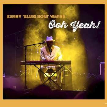 Album Kenny "Blues Boss" Wayne: Ooh Yeah!