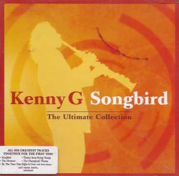 Album Kenny G: Songbird - The Ultimate Collection