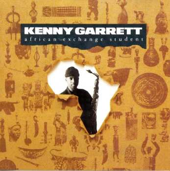 Album Kenny Garrett: African Exchange Student