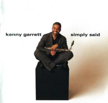 Album Kenny Garrett: Simply Said