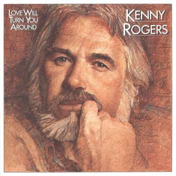 Album Kenny Rogers: Love Will Turn You Around