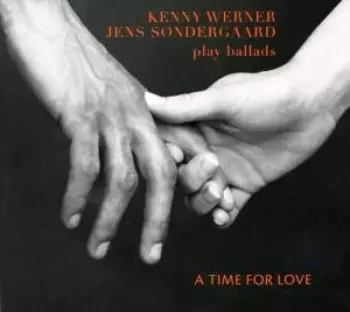 A Time For Love (Kenny Werner / Jens Søndergaard  Play Ballads)