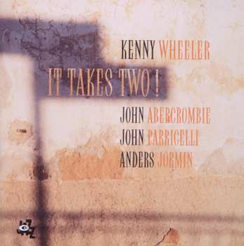 CD Kenny Wheeler: It Takes Two! 554831