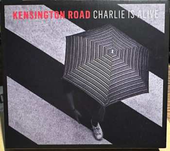 Album Kensington Road: Charlie Is Alive 