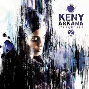 Album Keny Arkana: L'Esquisse 2