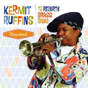 Kermit Ruffins: Throwback