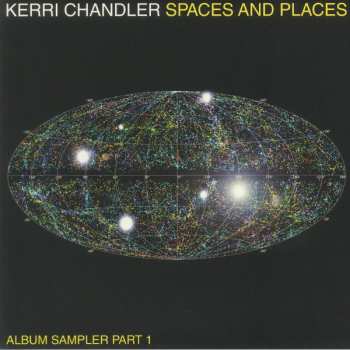 Album Kerri Chandler: Spaces And Places (Album Sampler Part 1)