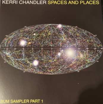 LP Kerri Chandler: Spaces And Places (Album Sampler Part 1) CLR | LTD 638646