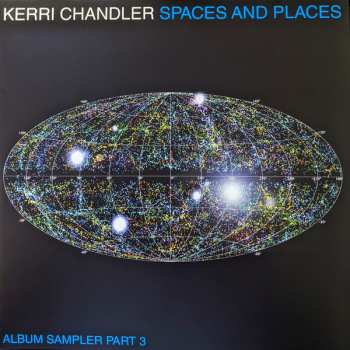 Album Kerri Chandler: Spaces And Places (Album Sampler Part 3) 