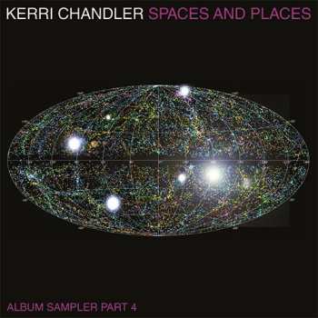 2LP Kerri Chandler: Spaces and Places (Album Sampler Part 4) CLR | LTD 632587