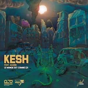 Album Kesh: Le Monde Est Comme A