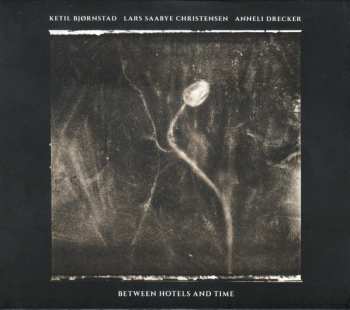 Album Ketil Bjørnstad: Between Hotels And Time