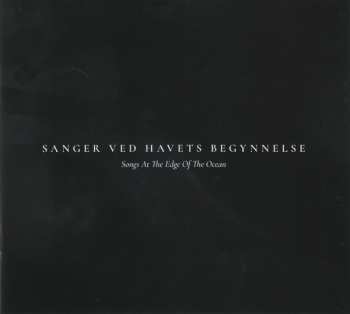 CD Ketil Bjørnstad: Sanger Ved Havets Begynnelse = Songs At The Edge Of The Ocean 460224